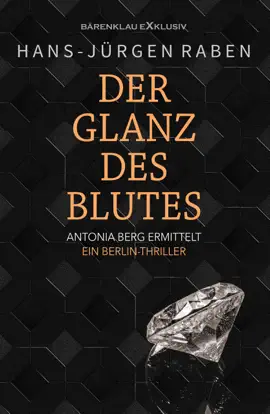 Read: Der Glanz des Blutes – Antonia Berg ermittelt: Ein Berlin-Thriller Book