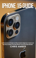 iPhone 15 Guide - Chris Amber Cover Art