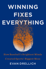 Winning Fixes Everything - Evan Drellich Cover Art