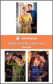 Harlequin Historical June 2024 - Box Set 2 of 2 - Catherine Tinley, Emily E K Murdoch & Lissa Morgan