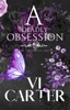A Deadly Obsession: Dark Romance Suspense - Vi Carter