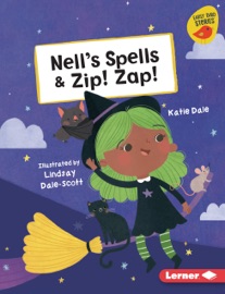 Nell's Spells & Zip! Zap!