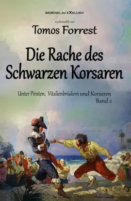 Read: Unter Piraten, Vitalienbrüder und Korsaren Book Band 2: Die Rache des Schwarzen Korsaren