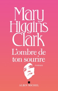L'Ombre de ton sourire by Anne Damour & Mary Higgins Clark