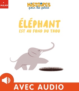 Éléphant est au fond du trou by Alexandra Pichard & Catherine De Lasa