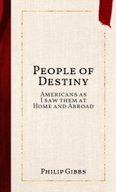 People of Destiny - Philip Gibbs