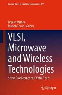 VLSI, Microwave and Wireless Technologies by Brijesh Mishra & Manish Tiwari