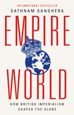 Empireworld - Sathnam Sanghera Cover Art
