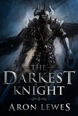 The Darkest Knight by Aron Lewes book