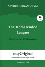 The Red-headed League / Die Liga der Rothaarigen (mit Audio) - Arthur Conan Doyle, Dennis Kienzler, Ilya Frank & EasyOriginal Verlag