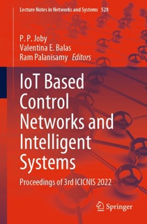 IoT Based Control Networks and Intelligent Systems by P P Joby, Valentina E. Balas & Ram Palanisamy