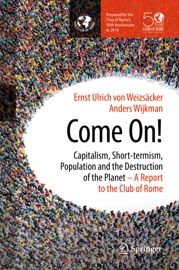 Come On! - Ernst Ulrich von Weizsäcker & Anders Wijkman