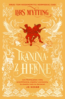 Tkanina z Hekne by Lars Mytting & Karolina Drozdowska