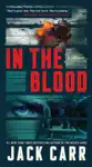 In the Blood by Jack Carr Book Summary, Reviews and Downlod