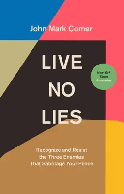 Live No Lies by John Mark Comer book