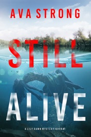 Still Alive (A Lily Dawn FBI Suspense Thriller—Book 1) - Ava Strong