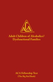 Book ADULT CHILDREN OF ALCOHOLICS/DYSFUNCTIONAL FAMILIES - ACA WSO INC