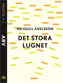 Det stora lugnet. En e-singel ur Granta 2 by Majgull Axelsson
