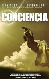 Conciencia - Charles H. Spurgeon, Richard Sibbes, William Perkins, Arthur W. Pink, William Fenner, John Flavel & John C Ryle