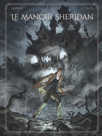 Le Manoir Sheridan - Tome 02 - Jacques Lamontagne & Ma Yi
