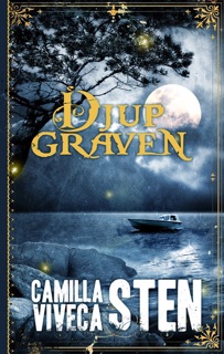 Djupgraven by Camilla Sten & Viveca Sten