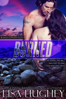 Burned (Black Cipher Files #3) by Lisa Hughey