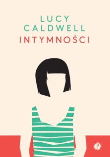 Intymności by Lucy Caldwell