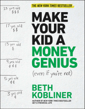 Make Your Kid a Money Genius (Even If You're Not) - Beth Kobliner Cover Art