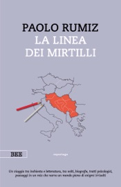 La linea dei mirtilli - Paolo Rumiz