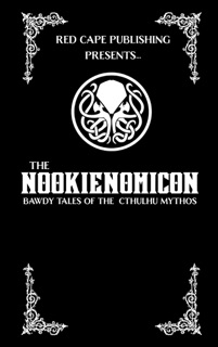 The Nookienomicon by Tim Mendees, David Green, Callum Pearce, Chris Hewitt, Ella Ann, S.O. Green, Beth W. Patterson & Robert Poyton