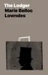 The Lodger by Marie Belloc Lowndes Book Summary, Reviews and Downlod