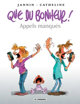 Read: Que du bonheur ! - Tome Book 4 - Appels manqués
