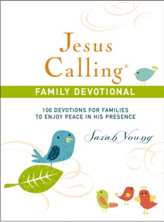 Jesus Calling, Family Devotional, with Scripture references by Sarah Young