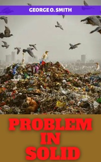 PROBLEM IN SOLID by George O Smith