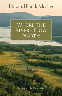 Where the Rivers Flow North by Howard Frank Mosher