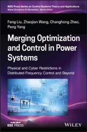 Merging Optimization and Control in Power Systems - Feng Liu, Zhaojian Wang, Changhong Zhao & Peng Yang