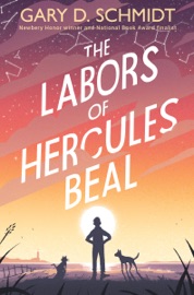 The Labors of Hercules Beal - Gary D. Schmidt