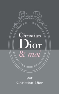Christian Dior et moi by Christian Dior