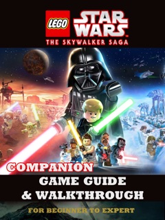 Lego Star Wars The Skywalker : Complete Gudie, Walkthrough, Unlock Characters Code by Tony Lam