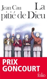 La pitié de Dieu - Jean Cau