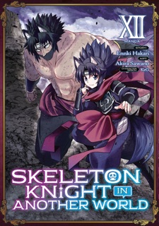 Skeleton Knight in Another World (Manga) Vol. 12 by Ennki Hakari & Akira Sawano
