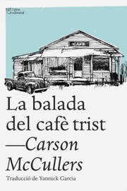 La balada del cafè trist - Carson McCullers
