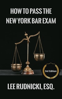 How to Pass the New York Bar Exam by Lee Rudnicki