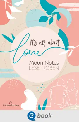 Read: It's all about love. Moon Notes Book Leseproben
