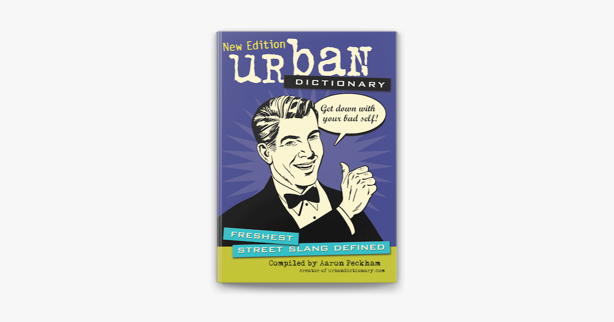 Urban Dictionary: Fularious Street Slang Defined by Aaron Peckham