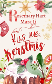 Kus me, kerstmis - Rosemary Hart & Mara Li