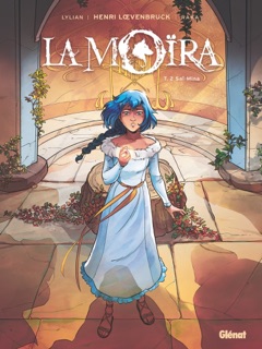 La Moïra - Tome 02 by Henri Lœvenbruck, Lylian, Raka & Sébastien Bouet