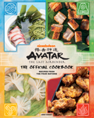 Avatar: The Last Airbender Official Cookbook (Avatar: The Last Airbender) - Nickelodeon Publishing