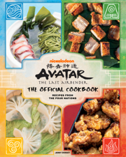 Avatar: The Last Airbender Official Cookbook (Avatar: The Last Airbender) - Nickelodeon Publishing Cover Art