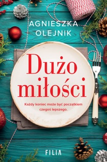 Dużo miłości by Agnieszka Olejnik